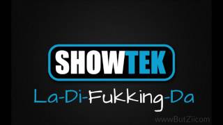 Showtek  LaDiFukkingDa 100  HQ [upl. by Eignat]