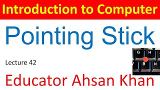 Introduction to Computer  Pointing Stick  Introduction of Computer Preparation Lecture 42 [upl. by Ijic]