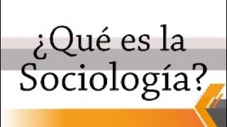 ¿Qué es la Sociología  Generando Teoría [upl. by Philo818]