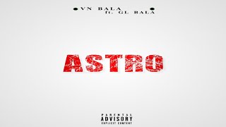 2 VN BALA  Astro ft GL BALA Official Lyic Music [upl. by Perrin]