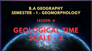 06 GEOLOGICAL TIME SCALE 2 [upl. by Llenroc]