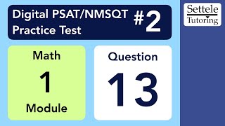 Digital PSAT 2 Math Module 1 Question 13 geometry [upl. by Thorny443]