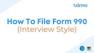 How To EFile Form 990 with Tax990com Interview Style [upl. by Cesya854]