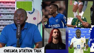 Chelsea Station Talk  Cucurella  Estêvão Willian and Jackson Ankle Injury  Ngolo Kante [upl. by Adyahs497]