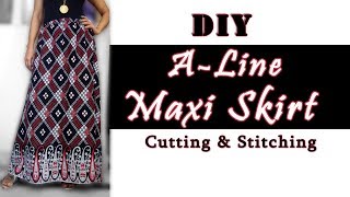 DIY A line Skirt Cutting amp Stitching  Very Easy A Line Maxi Skirt Pattern [upl. by Acinor]