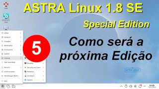 5 Como será a próxima versão do ASTRA Linux SE Distro Oficial da Rússia [upl. by Savory]