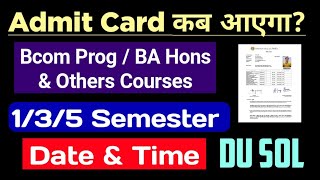 SOL Admit Card कब आएगा bcom prog  BA Hons English BA Hons Political Science 135 Semester Exam [upl. by Attiuqehs864]