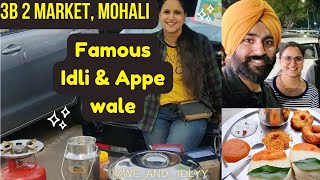 Famous Idli and Appe  3B2 Market Mohali [upl. by Yeniar]