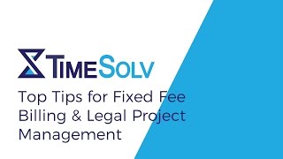 Top Tips for Fixed Fee Billing amp Legal Project Management for Solo Lawyers amp Law Firms [upl. by Rugg344]