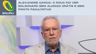 Alexandre Garcia O povo foi ver Bolsonaro sem almoço grátis e sem ponto facultativo [upl. by Danit]