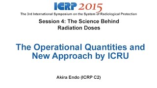 The Operational Quantities and New Approach by ICRU  October 21st 2015 [upl. by Trainer258]