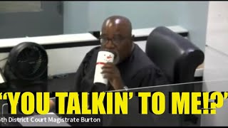 “YOU TALKIN’ TO ME” Magistrate Burton asks defendant [upl. by Mireielle]