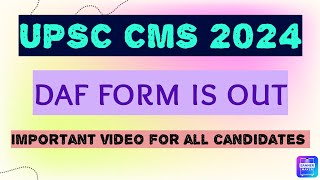 UPSC CMS 2024 DAF Form Out  Detailed Application Form upsccms2024 [upl. by Yzdnil]