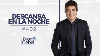 Dante Gebel 402  Descansa en la noche [upl. by Nagard]