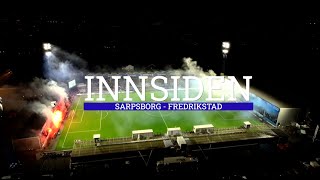 🎥 INNSIDEN  DERBYET Sarpsborg  Fredrikstad [upl. by Howzell]