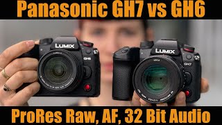 Panasonic GH7 vs GH6 ProRes RAW Autofocus 32 Bit Float [upl. by Linn554]