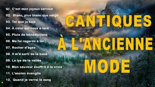 Cantiques a Lancienne Mode  Top Musique Chrétienne Adoration  Tel que je suis Lancien évangile [upl. by Wandy]