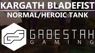 NormalHeroic Kargath Bladefist Tank Guide [upl. by Ximenes]