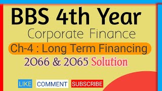 2066 amp 2065 solution bbs 4th corporate finance long term financing [upl. by Sanborn552]