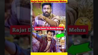 Rajat Dalal vs Karanveer Mehra Fight Why 😱  Rajat Dalal Bigg Boss Fight shorts [upl. by Derina570]