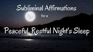 Subliminal Affirmations for a Peaceful Restful Nights Sleep subliminals affirmations [upl. by Stella21]