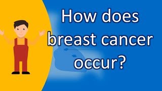 How does breast cancer occur  ASK it from Health FAQS [upl. by Weed]