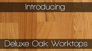 Deluxe Oak Worktops  Wooden Worktops by Worktop Express [upl. by Kcirb]