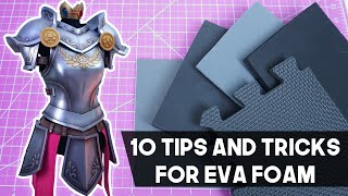 10 Tips and Tricks for EVA Foam [upl. by Eanehs411]