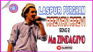 Khowar Song  Ma Xandagio shamo Singer Razwan Razvi  LASPUR Purgham  Chitralisong2024 rajwrites [upl. by Htennek]