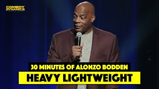 30 Minutes of Alonzo Bodden Heavy Lightweight [upl. by Devlen664]