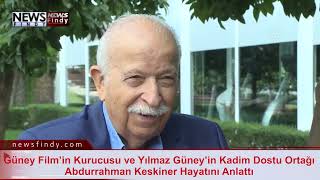 Güney Film’in Kurucusu ve Yılmaz Güney’in Kadim Dostu Ortağı Abdurrahman Keskiner Hayatını Anlattı [upl. by Aerdnna152]