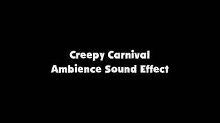 Creepy Carnival Ambience SFX [upl. by Ahsienom]