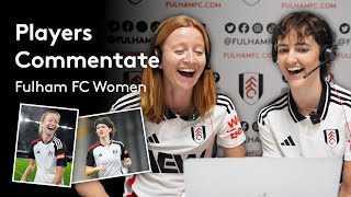 quotOne of the best days of my lifequot 🤩  Fulham Players Commentate On Their Own Games [upl. by Retsub550]