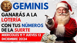 GEMINISGANARÁS FIJO a la LOTERÍA con estos 2 NÚMEROS Miércoles 11 y Jueves 12 DICIEMBRE 2024 [upl. by Prue]