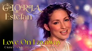 Gloria Estefan  Love On Layaway  Aera´s Club 2024 mix edit  Dj Aera [upl. by Beaner]