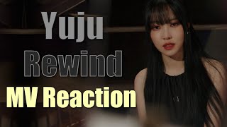 Yuju 유주  Rewind  MV Reaction [upl. by Airet]