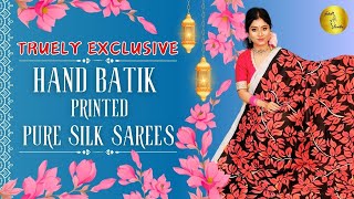 Truely Exclusive Hand Batik Saree Collection  Batik Print on Pure Silk Silk Mark Certified Ep 324 [upl. by Sices]