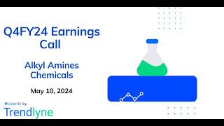 Alkyl Amines Chemicals Earnings Call for Q4FY24 [upl. by Ansell]