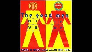 The Goodmen  Give It Up  Karl B Bootleg Club Mix [upl. by Akimrej785]