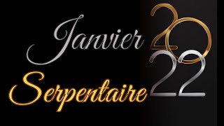 SERPENTAIRE janvier 2022  Une agréable transition [upl. by Bev535]