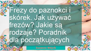 Frezy do paznokci Poradnik dla początkujących [upl. by Longo]