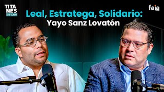 TRANSFORMACIÓN DE ABOGADO A POLÍTICO EXITOSO FT YAYO SANZ LOVATÓN  TITANES SIN GUION [upl. by Heim]