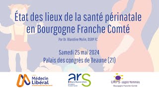 État des lieux de la santé périnatale en Bourgogne Franche Comté [upl. by Clerk]