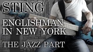 Sting  Englishman In New York  THE JAZZ PART Play Along Tabs [upl. by Aihtenak453]