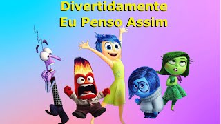 Divertidamente eu Penso Assim [upl. by Salazar161]