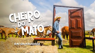 Raí Saia Rodada  Cheiro do Mato Clipe Oficial [upl. by Risser]