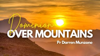 Dominion Over Mountains  Pr Munzone  Wednesday PM 17th April  Potters House Hurstville [upl. by Phippen]