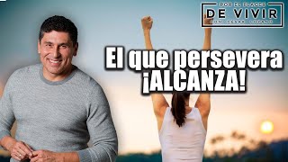 El que persevera alcanza Por el Placer de Vivir con el Dr César Lozano [upl. by Zobkiw524]