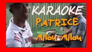 KARAOKE Milou Milou PATRICE lyrics sans voix PATRICE [upl. by Brabazon]