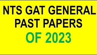 NTS GAT General Past papers of 2023 GAT General Past papers 2023 Technically explained [upl. by Cioffred]